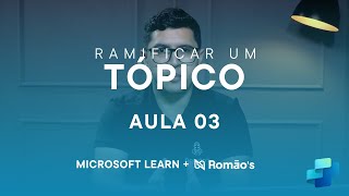 Ramificar um Tópico Aula 03  Gerenciar Tópicos no Microsoft Copilot Studio [upl. by Haididej229]