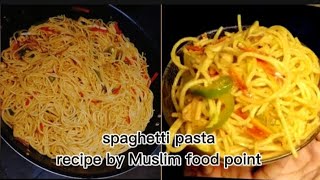 spaghetti pasta recipe by Muslim food pointquick and tasty pasta recipedelicious spaghetti recipe [upl. by Barri]