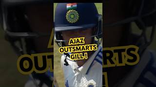 Gill Falls for Ajaz’s Clever Trap 🕳️🏏 [upl. by Noitsirhc]