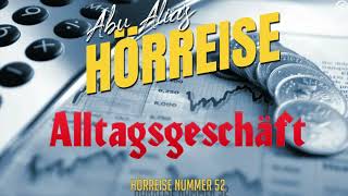 Abu Alia  Hörreise Nr 52  Alltagsgeschäft [upl. by Sirej438]