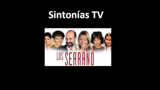 Sintonia de television Los Serrano 2003  2008 [upl. by Frech271]