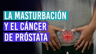 Relación entre la masturbación y el cáncer de próstata  ¿Existe [upl. by Aenotna172]