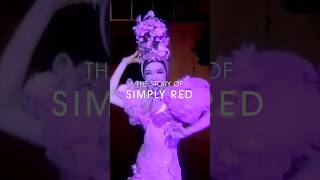 The Story of Simply Red A New Flame SimplyRed40 [upl. by Dermott]