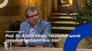 Uitzending 28 augustus • Prof Dr Afshin Ellian “Hezbollah wordt compleet bestuurd door Iran” [upl. by Jedediah]