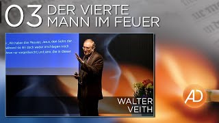 Walter Veith 03 Der vierte Mann im Feuer amazing discoveries [upl. by Estelle]