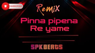 Pinna pipena re yame  EQ BASS  Remix [upl. by Anyrak469]