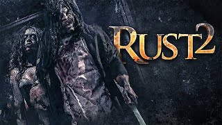 Fight for Survival  Rust 2  Full Horror Slasher Movie  Free Movie [upl. by Rogergcam571]