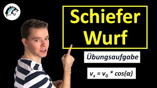 Schiefer Wurf – Flughöhe Flugweite Zeit berechnen  Übungsaufgabe [upl. by Raybin]