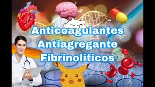 Antiagregantes anticoagulantes y Fibrinolíticos [upl. by Rosenberger552]