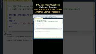 SQL Interview Questions Calling one procedure into execute another procedure sqlinterviewquestions [upl. by Allicirp]