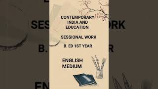 CONTEMPORARY INDIA AND EDUCATION PART1 SESSIONAL WORK IN ENGLISHB Ed 1st YEAR [upl. by Bulley]