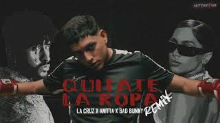 LaCruz  Quítate La Ropa  Remix  feat Anitta y BadBunny [upl. by Anitnauq]