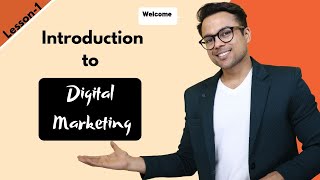 Lesson1 Introduction to Digital Marketing  FREE Digital Marketing Course [upl. by Easlehc357]