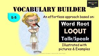 Word Root  Loqut and derived words Illustrated Vocabulary L5 [upl. by Skyla937]