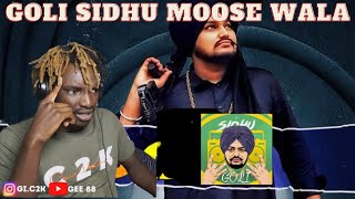 GOLI  Sidhu Moose Wala  This Cant Be Real  First Time Hearing it  Reaction [upl. by Notnad262]