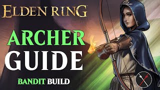 Elden Ring Bandit Class Guide  How to Build an Archer Beginner Guide [upl. by Erline]