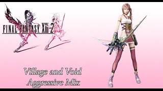 FFXIII2 OST Oerba 200  400 AF Theme  Village and Void Aggressive Mix [upl. by Macdougall]