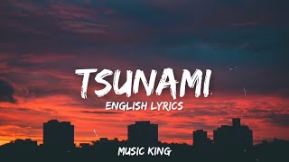 Escape  Цунами  Tsunami English Lyrics  Trending Song Music King [upl. by Atnohsal]