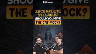 CAT Aspirants Should You Attempt Mocks with Incomplete Syllabus  Mock Strategy for CAT 🎯 shorts [upl. by Nemzaj]