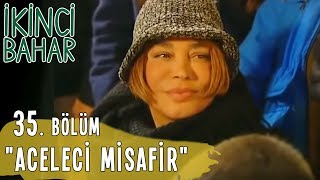 İkinci Bahar 35 Bölüm Aceleci Misafir [upl. by Elleinaj]