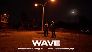 Reservolr DogP  WAVE feat Beefmen jap MV [upl. by Lachish]