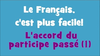 Le Français cest plus facile  213 Laccord du participe passé [upl. by Beverlee860]