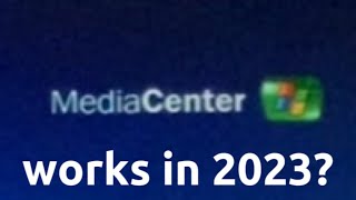 Does Windows XP Media Center still work in 2023 Lets see [upl. by Nylessoj]