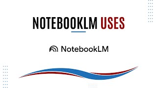 NotebookLM Uses  What Can NotebookLM Do [upl. by Ulrike987]