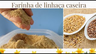 Como fazer farinha de linhaça em casa [upl. by Adnoved]