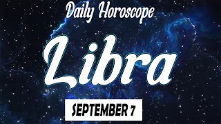 MONEY ON THE WAY 💲💲💲❤️DAILY HOROSCOPE LIBRA SEPTEMBER 7 2024 ♎️ 🌞 LIBRA LOVE HOROSCOPE ✅ 💫 ⭐️ [upl. by Ingeberg]