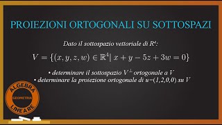 ALGEBRA LINEARE Proiezioni ortogonali di vettori su sottospazi [upl. by Auqinet]