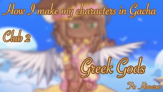 How I make my characters in Gacha Club 2  Greek Gods  Ft Himeros [upl. by Giglio]