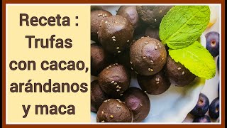 Un dulce y potente antioxidante 😍 Trufas con cacao  arándanos y maca Receta 👩🏻‍🍳 súper alimentos [upl. by Harleigh775]