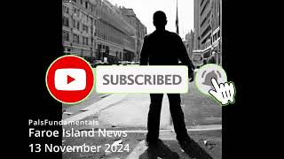 Faroe Islands News 13 November 2024 [upl. by Alohs]