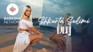 Shkurta Selimi  VUJ Official Video [upl. by Jaan357]