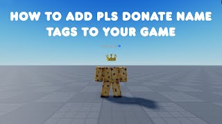 Roblox Tutorial  How to add pls donate name tags to your game [upl. by Janik]