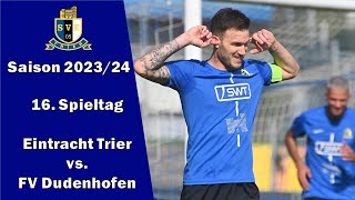 SVETV Eintracht Trier vs FV Dudenhofen  Highlights 16 Spieltag Saison 2324 [upl. by Brendin730]