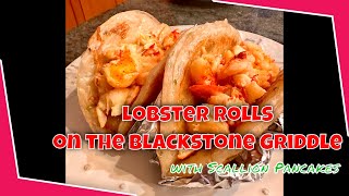 Blackstone Griddle Recipe  Improved Lobster Rolls on the Blackstone Griddle using Scallion Pancakes [upl. by Dachy]