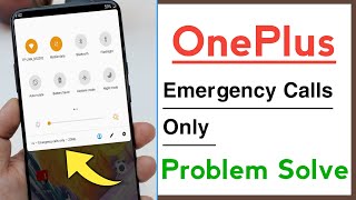 OnePlus Emergency Calls Only Problem Solve [upl. by Wesa]