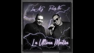 Randy Nav ft Luis AG La Ultima Mentira Official Video [upl. by Mcilroy]