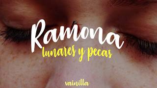 Ramona  Lunares y pecas  letra [upl. by Nosraep526]