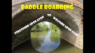 Paddle Boarding  Stratford upon Avon to Welford Upon Avon [upl. by Germann324]