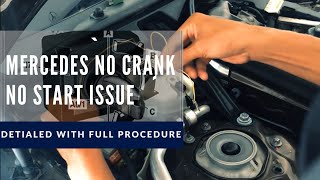 Mercedes Wont Start  No crank No Start No DTC Easy Fixed Detailed Procedure [upl. by Oriane]