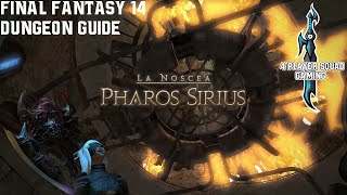 Final Fantasy 14  A Realm Reborn  Pharos Sirius  Dungeon Guide [upl. by Voltz938]