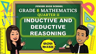 INDUCTIVE AND DEDUCTIVE REASONING  GRADE 8 MATHEMATICS Q2 [upl. by Triny514]