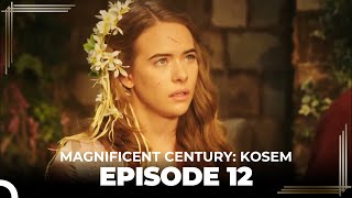 Magnificent Century Kosem Episode 12 English Subtitle [upl. by Ahseuqal]