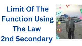 Limit Of The Function Using the Law Part 2 2nd Secondary [upl. by Boak31]