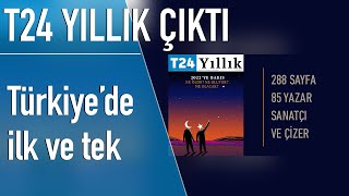 Türkiyede ilk ve tek T24 YILLIK 2022 çıktı [upl. by Fransisco]