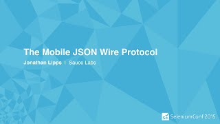 The Mobile JSON Wire Protocol [upl. by Ahseiyt]