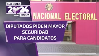 Diputados piden mayor seguridad para candidatos [upl. by Rickert]